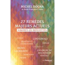 Livre "27 remèdes majeurs actuels" de Michel Dogna. Offre des solutions efficaces à 650 affections