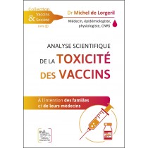 "Analyse scientifique de la toxicité des vaccins" livre du Dr Michel de Lorgeril