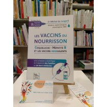 "Les vaccins du nourrisson (Coqueluche – Hépatite B et vaccins hexavalents)" livre du Dr Michel de Lorgeril
