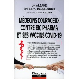 Le livre "Médecins courageux contre big pharma et ses vaccins Covid-19" de John Leake & Dr Peter A. McCullough