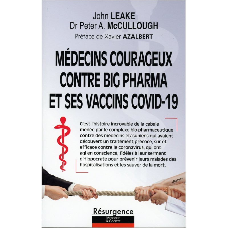 Le livre "Médecins courageux contre big pharma et ses vaccins Covid-19" de John Leake & Dr Peter A. McCullough