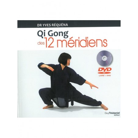 Qi Gong des 12 méridiens du Dr Réquéna aux éditions Trédaniel