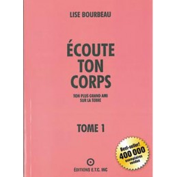 Ecoute ton Corps Tome 1 de Lise Bourbeau