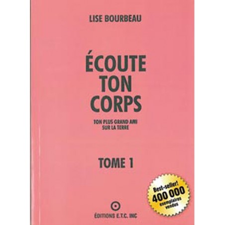 Ecoute ton Corps Tome 1 de Lise Bourbeau