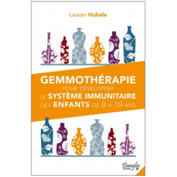 Gemmothérapie pour développer le système immunitaire des enfants chez Dangles Editions