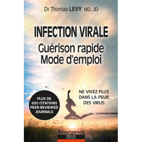 Livre Infection virale - Guérison rapide - Mode d'emploi – Dr Thomas Levy Editions Résurgence