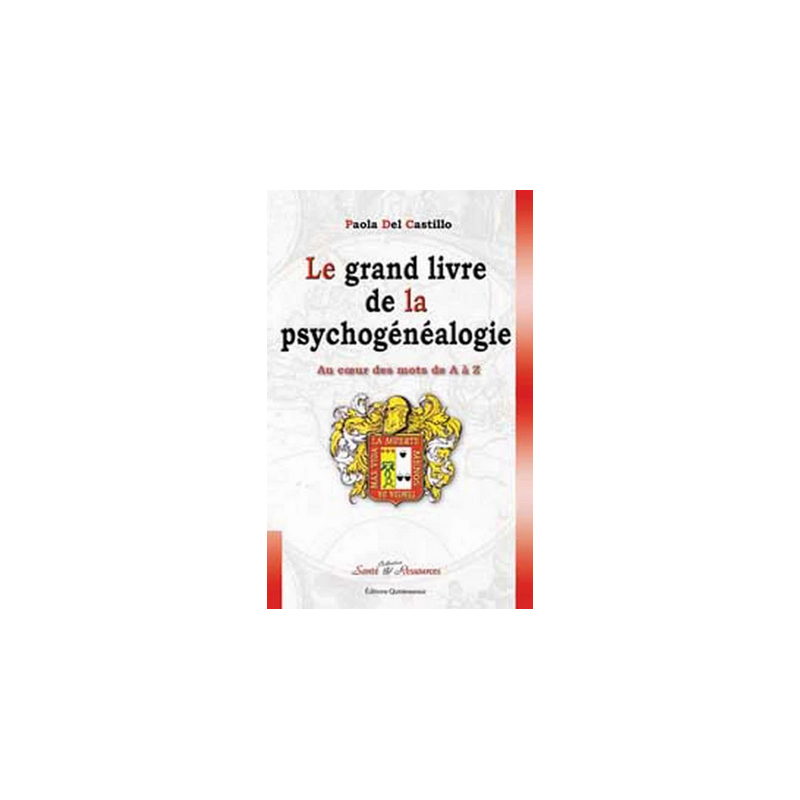 Le grand livre de la psychogénéalogie – Paola Del Castillo – Editions Quintessence
