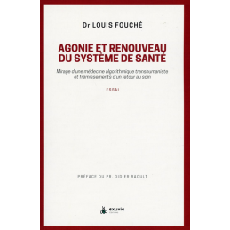 Livre Agonie et renouveau du système de santé – Dr Louis Fouché & Pr Raoult Exuvie Editions