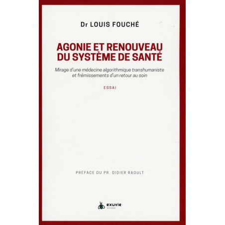 Livre Agonie et renouveau du système de santé – Dr Louis Fouché & Pr Raoult Exuvie Editions