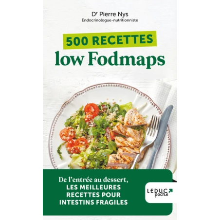 Livre 500 recettes low fodmaps – Recettes intestins fragiles – Dr Pierre Nys Leduc Editions