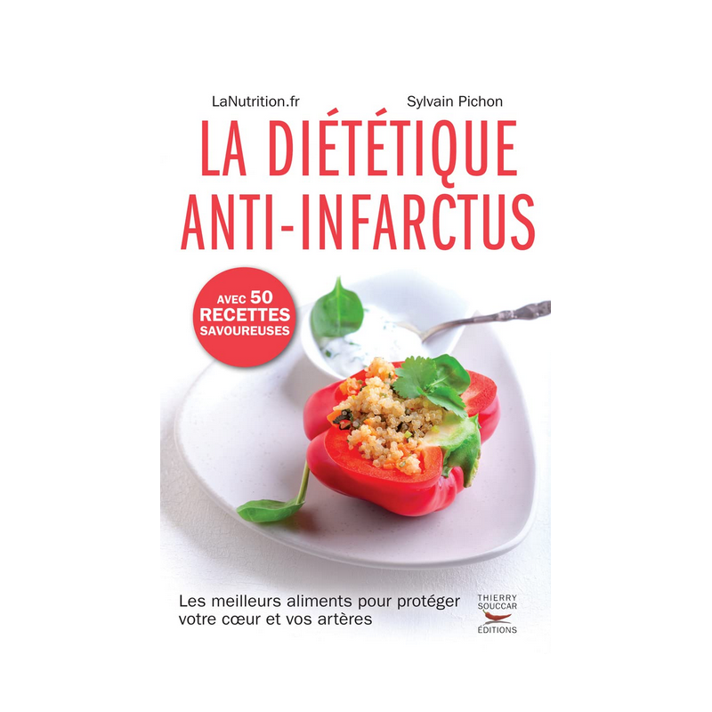 La diététique anti-infarctus – 50 recettes savoureuses – Sylvain Pichon Thierry Souccar Editions