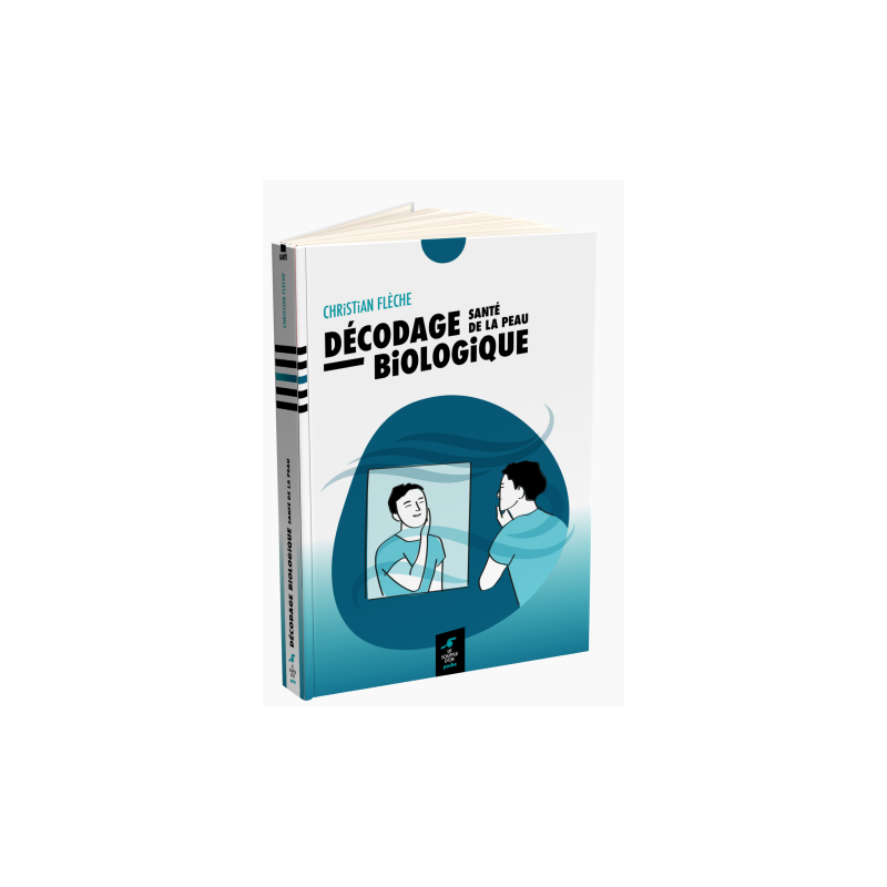 Livre Décodage biologique Santé de la peau – Christian Flèche Editions le souffle d'or
