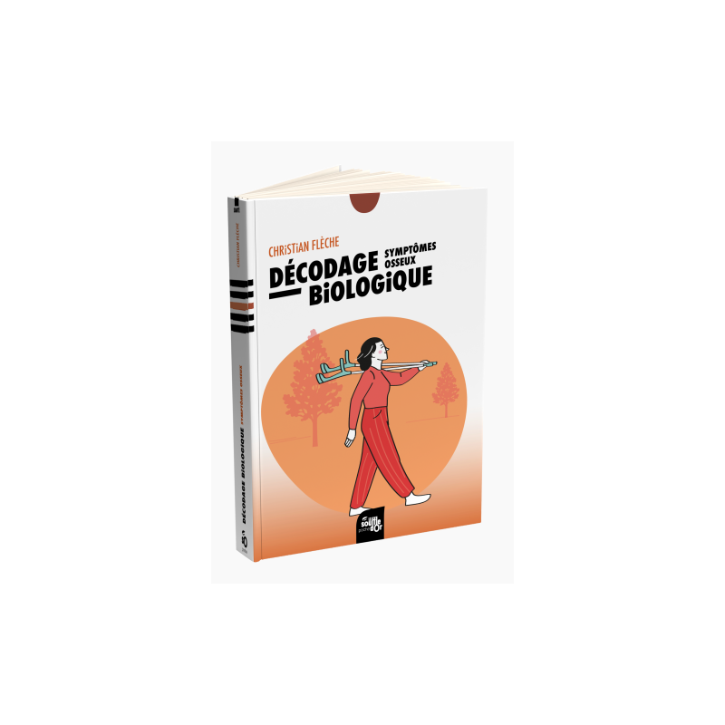Livre Décodage biologique Symptômes osseux – Christian Flèche Editions le souffle d'or