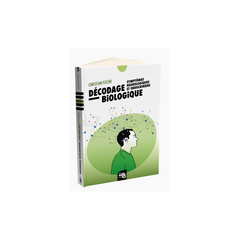 Livre Décodage biologique Symptômes neurologiques et endocriniens – Christian Flèche Editions le souffle d'or