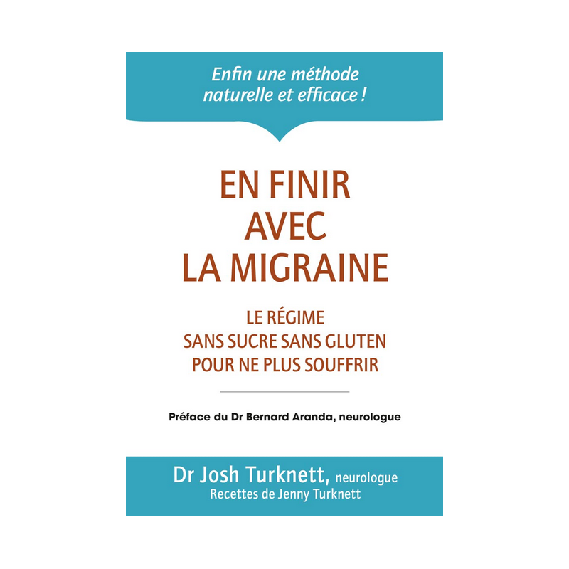 En finir avec la migraine – Dr Josh & Jenny Turknett, éditions Thierry Souccar Editions
