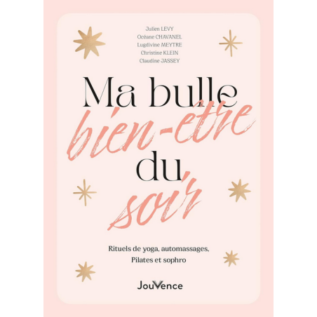 Livre Ma bulle bien-être du soir – Yoga, pilate, automassage – Editions Jouvence