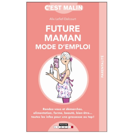 Future Maman Mode d'emploi – Grossesse, alimentation, beauté... – Ouvrage Femmes Enceintes Leduc Éditions Finistère