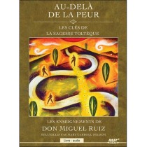 Livre audio "Au-delà de la peur" de Don Miguel Ruiz